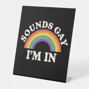 Signe De Table Sounds Gay I'm In Funny LGBTQ Pride Arc-en-ciel