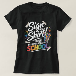 Signe mon T-shirt mec c'est mon dernier jour d'éco