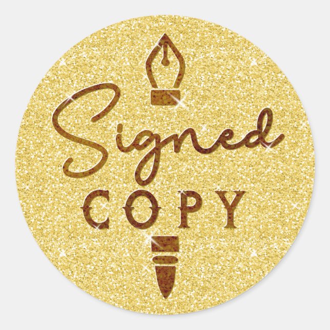 Signed Copy Author Book Signing Gold Glitter Pen Classic Round Sticker (Front)