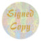 Signed Copy - Round Stickers (#44)