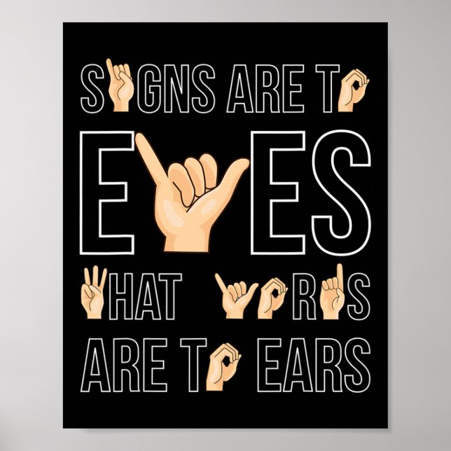 Signs Are To Eyes That … Sign Language Deaf  (Front)