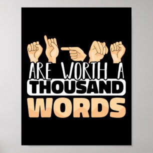 Signs are worth a thousand Words ASL American Sign