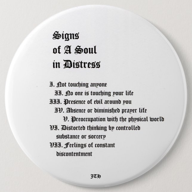 Signs of A Soul In Distress 6 Inch Round Button (Front)