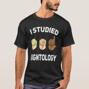 Signtology Hand Sign Language ASL Hand gesture dea T-Shirt