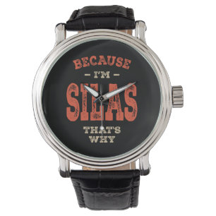Silas Name Funny Personalized Birthday Silas Watch