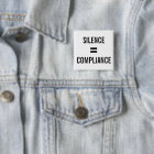 SILENCE = COMPLIANCE Political Protest white black