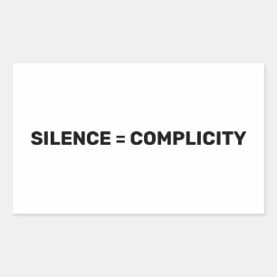 Silence Equals Complicity Stop hate back white Sticker