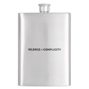 Silence Equals Complicity Stop hate Hip Flask