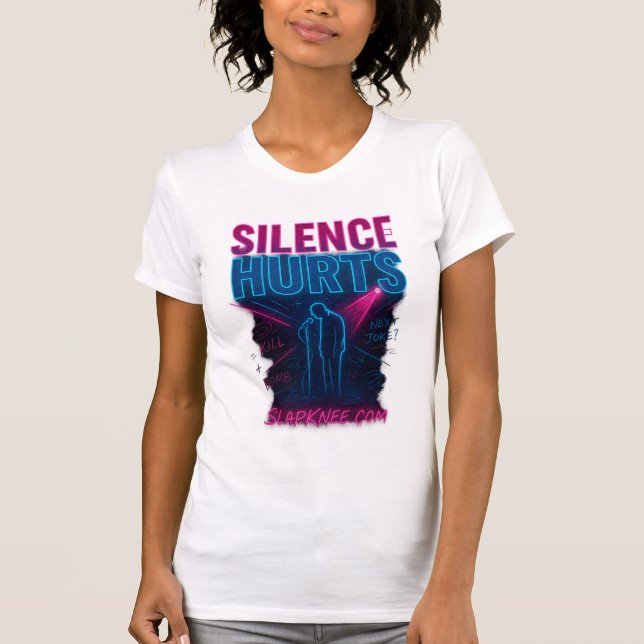 Silence Hurts  T-Shirt (Front)