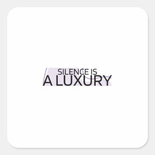 Silence is a Luxury Bold Minimalist Sticker