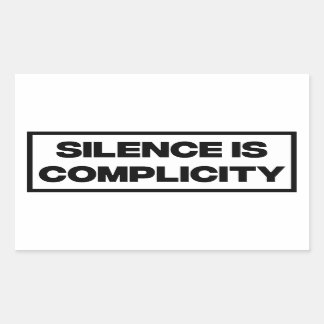 Silence Is Complicity  Sticker