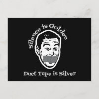 Silence Is Golden - Duct Tape Is Silver