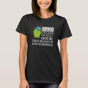Silence Is Golden Parrot I Blue crowned Conure T-Shirt