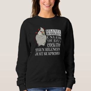 Silence Is Golden Parrot I Goffins Cockatoo Sweatshirt
