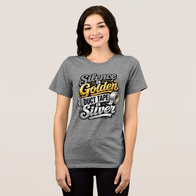 Silence is Golden Tri-Blend Shirt (Front Full)