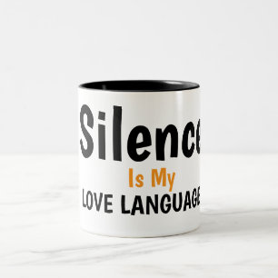 Silence Is My Love Language Quote Design Two-Tone Coffee Mug