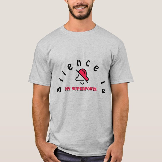Silence Is My Superpower T-Shirt – Minimal Aesthet (Devant)