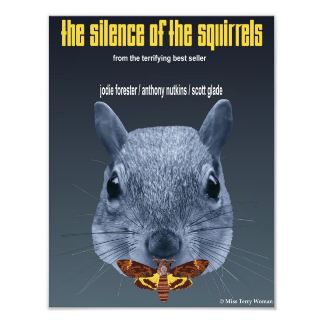 Silence of the Squirrels - a Parody Photo Print (Front)