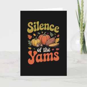 Silence Of The Yams Thanksgiving Funny Pun Turkey  Card