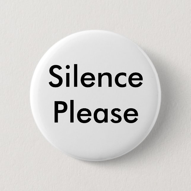 Silence Please 2 Inch Round Button (Front)