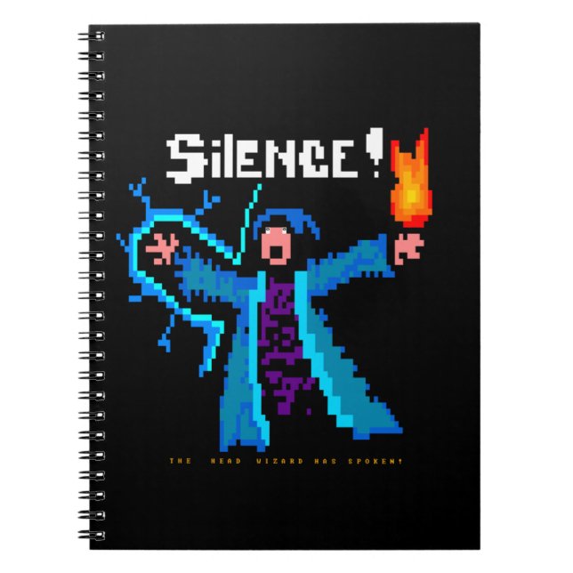 Silence!  The Head Wizard Has Spoken Notebook (Front)