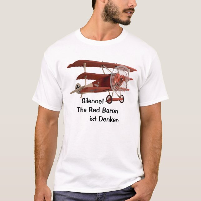 Silence! The Red Baron is thinking T-Shirt (Front)