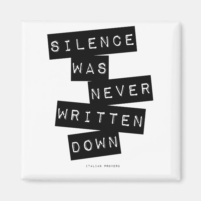 Silence was never written down... magnet (Front)
