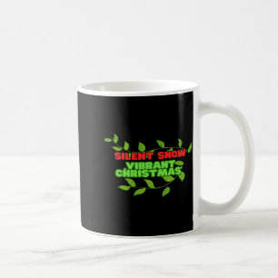 Silent And Vibrant Christmas  Coffee Mug
