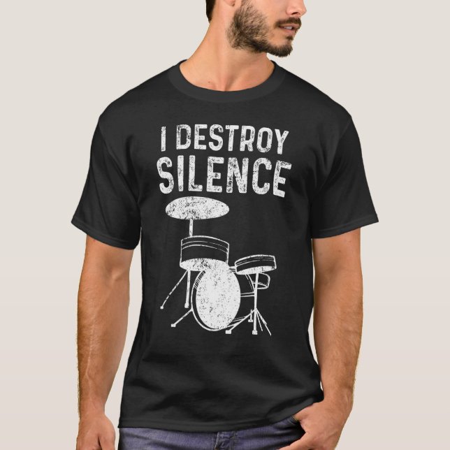 Silent Destroy Drum Kit Loud Drummers T-Shirt (Front)