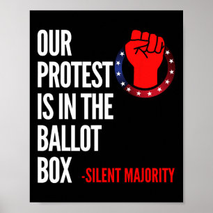 Silent Majority Vote Our Peace Protest In The Llot Poster