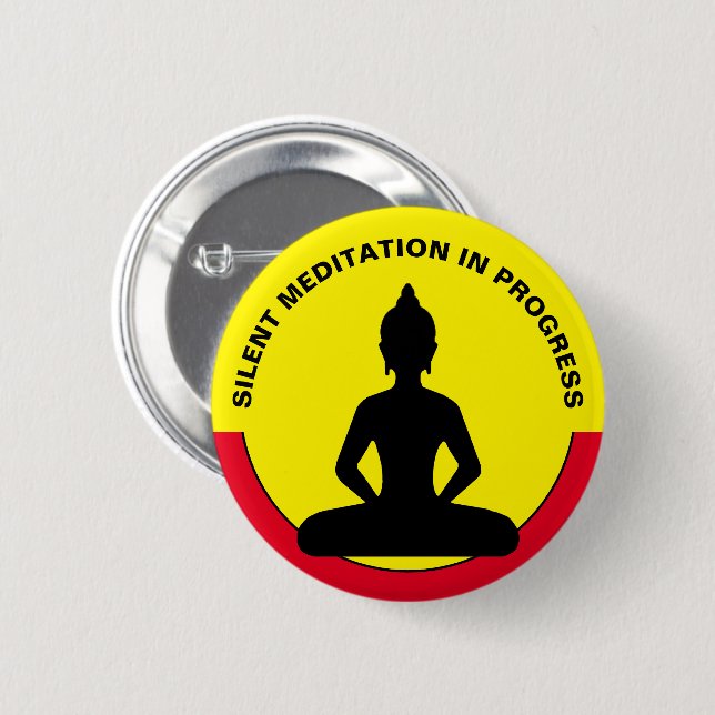 SILENT Meditation in Progress /Buddha, Mindfulness 2 Inch Round Button (Front & Back)