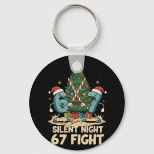 Silent Night 67 Fight Funny Christmas Tee Keychain