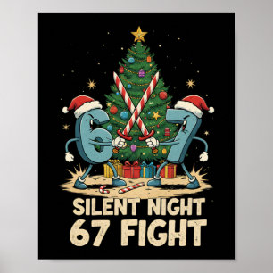 Silent Night 67 Fight Funny Christmas Tee Poster