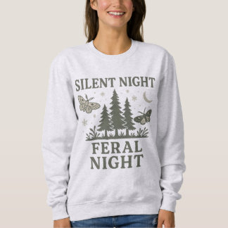 Silent Night Feral Night Women’s Christmas Sweatsh Sweatshirt