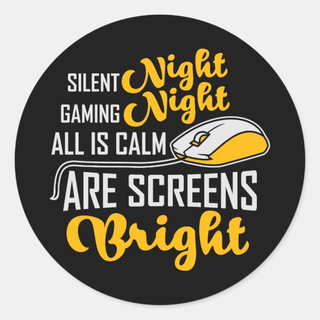 Silent Night Gaming Night All Calm Screens Bright Classic Round Sticker (Front)