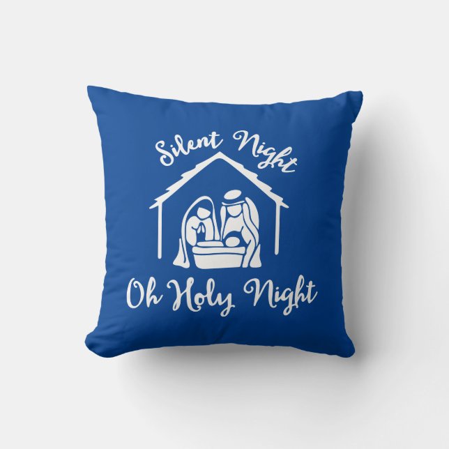 Silent Night Oh Holy Night Nativity Throw Pillow (Front)