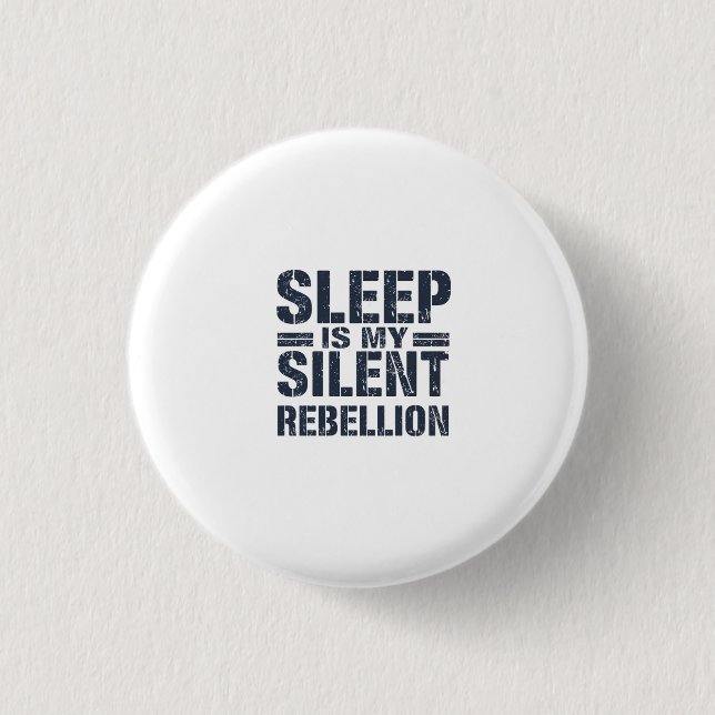 Silent Rebellion: The Power of Sleep 1 Inch Round Button (Front)