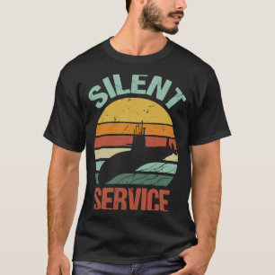Silent Service Submarine Cool Military Submarine C T-Shirt