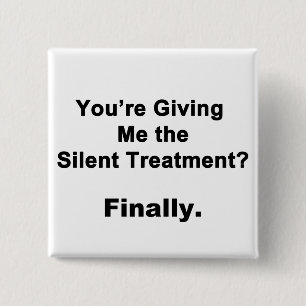 Silent Treatment 2 Inch Square Button
