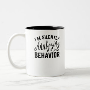 Silently Analyzing Your Behaviour Two-Tone Coffee Mug