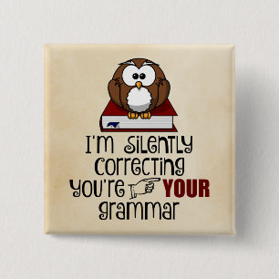 Silently Correcting Your Grammar Sarcastic Owl 2 Inch Square Button