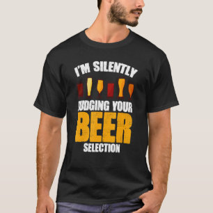 Silently Judging Beer Selection Bartender Beer Sno T-Shirt