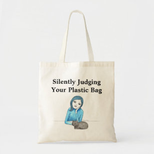 Silently Judging Plastic Funny Environmentalist  Tote Bag