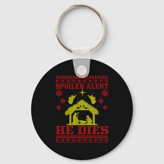 Siler-alert He Christmas Ugly Sweater Nativity  Keychain (Front)