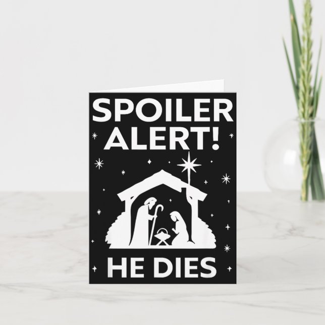 Siler Alert He Dies, Funny Christmas, Nativity Sce Card (Front)