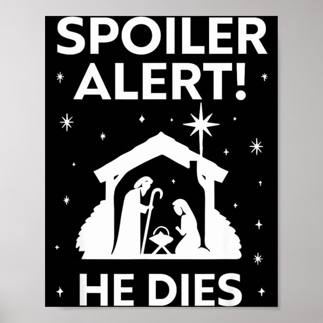 Siler Alert He Dies, Funny Christmas, Nativity Sce Poster (Front)