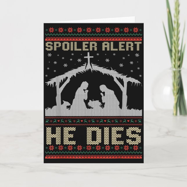 Siler Alert He Dies Jesus Nativity Scene Ugly Chri Card (Front)