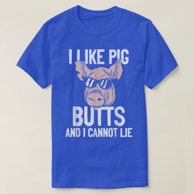 Silhouette Bbq Grill I Like Pig Butts And I Cannot T-Shirt (Design Front)