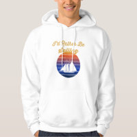 Silhouette Sailboat Sunset I'd Rather Be Sailing