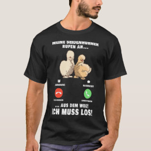 Silk Chicken Call Silk Chicken Phone Silkie Chicke T-Shirt
